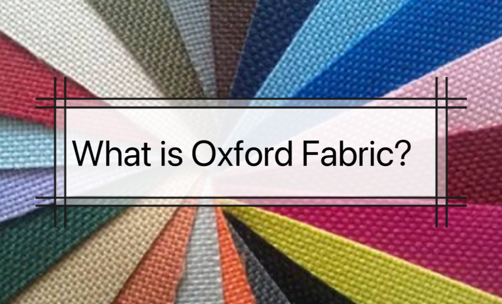 What is Oxford Fabric? - ioxfordfabric