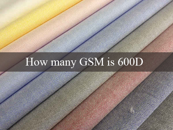 how-many-gsm-is-600d-ioxfordfabric