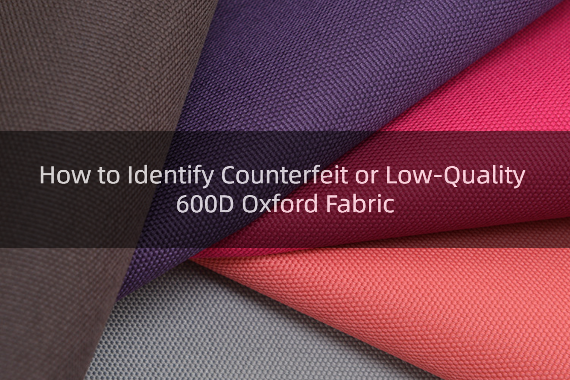 how-to-identify-counterfeit-or-low-quality-600d-oxford-fabric